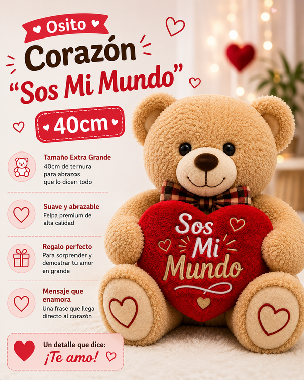 Oso Corazon 'Sos Mi Mundo' 40cm